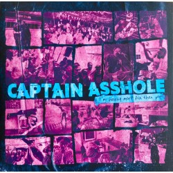 Captain Asshole ‎– I'm Having More Fun Than You LP